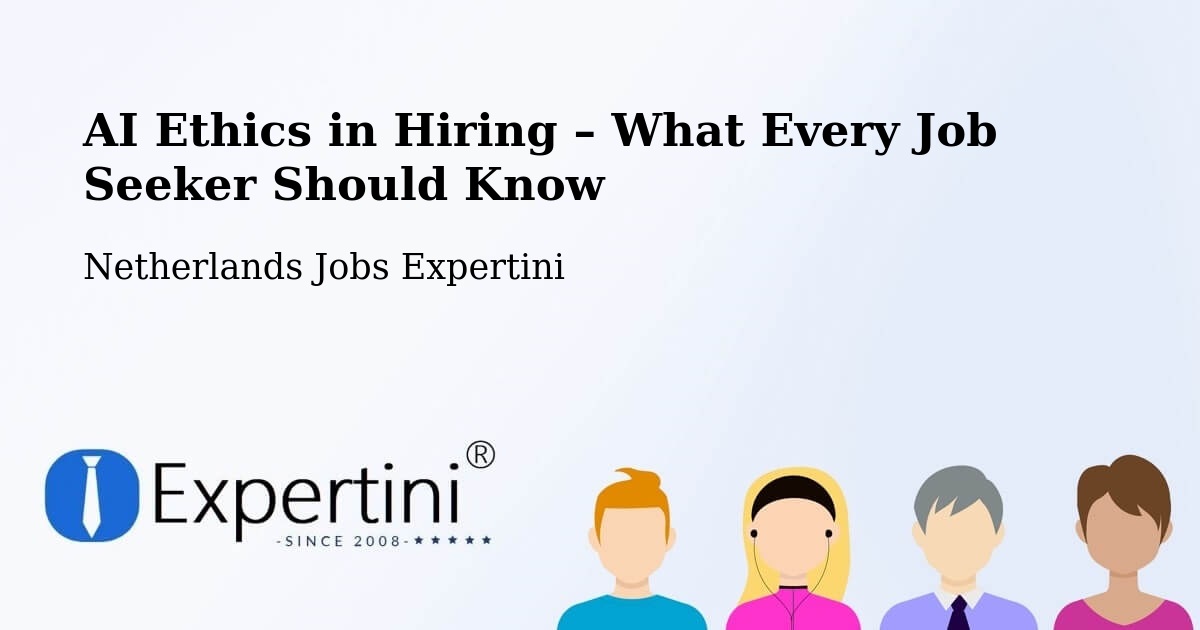 AI Ethics in Recruitment & Hiring – Grou - Grou, Netherlands Jobs Expertini
