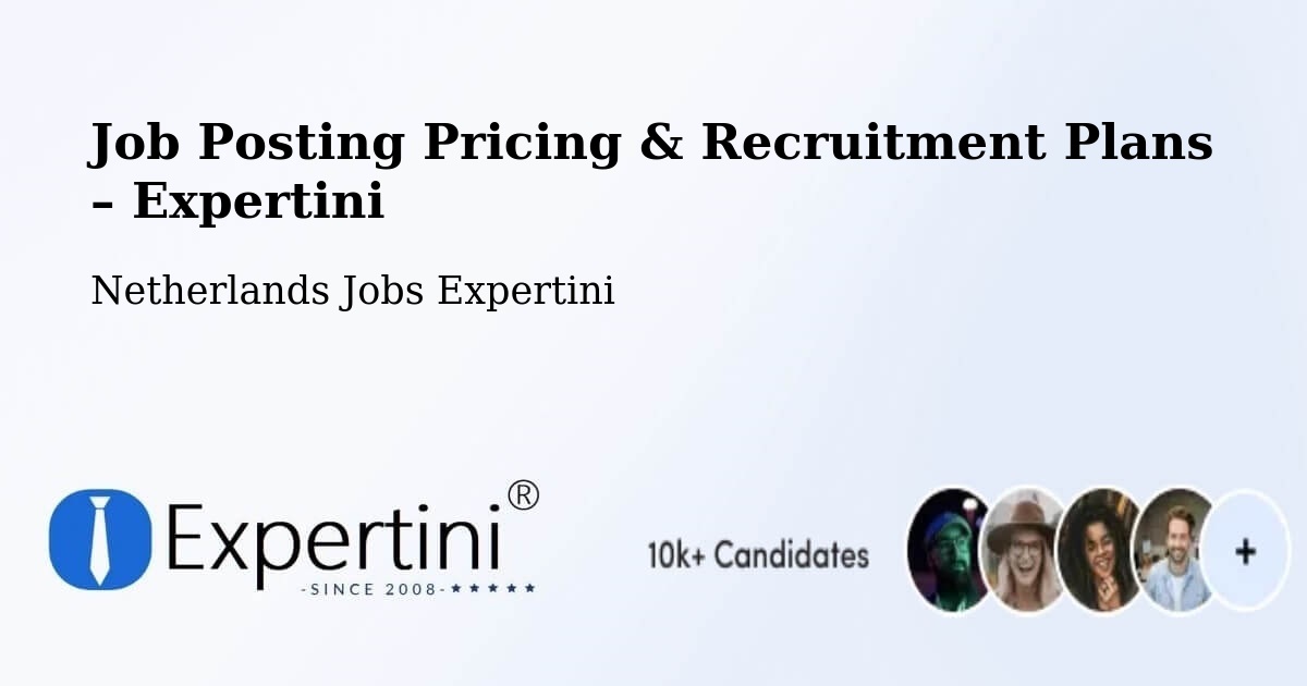 Job Posting Pricing & Recruitment Plans – Grou - Grou, Netherlands Jobs Expertini